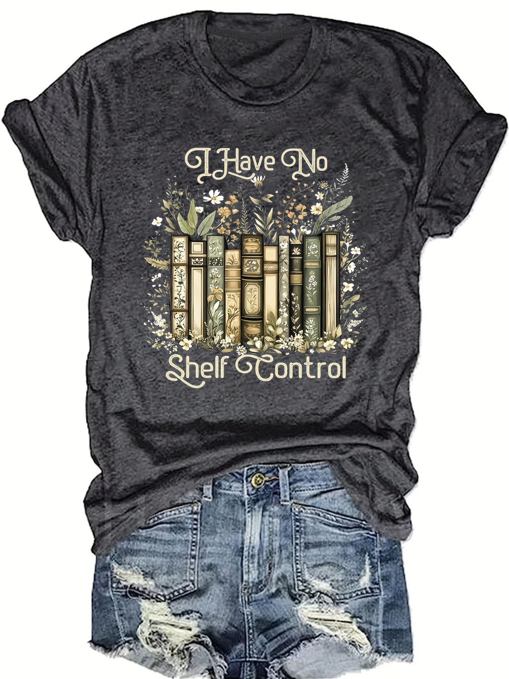 "I Have No Shelf Control"  Tee
