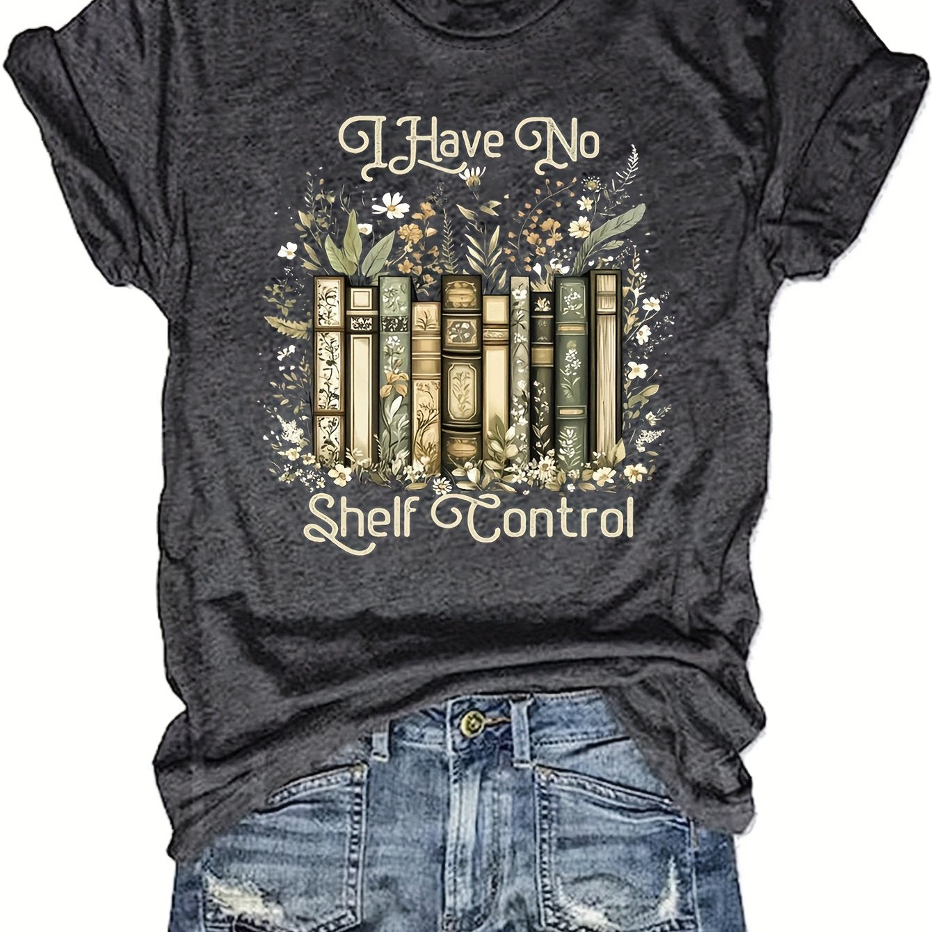 "I Have No Shelf Control"  Tee